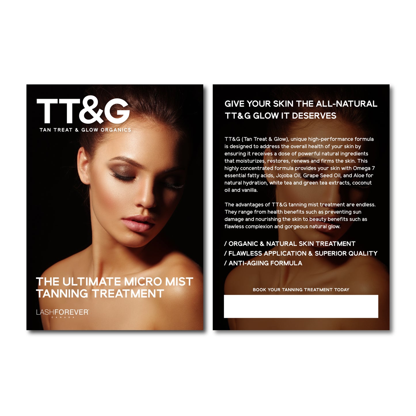 TT&G Tan, Treat & Glow(Organic Micro Mist Tan) - Postcards-Marketing Materials LASHFOREVER CANADA